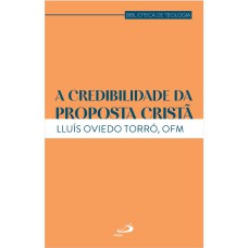 A CREDIBILIDADE DA PROPOSTA CRISTÃ