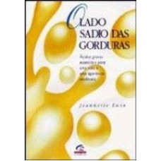 LADO SADIO DAS GORDURAS, O