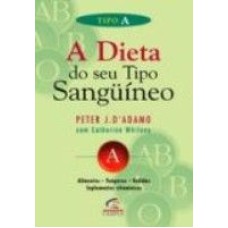 DIETA DO SEU TIPO SANGUINEO, A - TIPO A