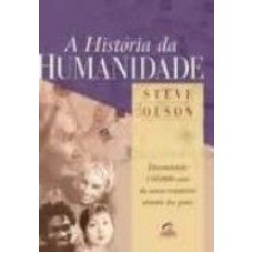 HISTORIA DA HUMANIDADE, A