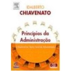 PRINCIPIOS DA ADMINISTRACAO - O ESSENCIAL EM TEORIA...