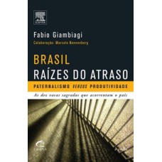 BRASIL - RAÍZES DO ATRASO