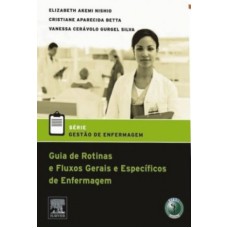 GUIA DE ROTINAS E FLUXOS GERAIS E ESPECÍFICOS DE ENFERMAGEM