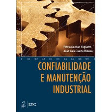 CONFIABILIDADE E MANUTENÇÃO INDUSTRIAL