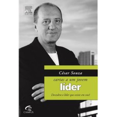 CARTAS A UM JOVEM LIDER - DESCUBRA O LIDER QUE EXISTE EM VOCE - 4