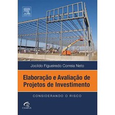 ELABORAÇÃO E AVALIAÇÃO DE PROJETOS DE INVESTIMENTO