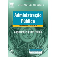 ADMINISTRACAO PUBLICA - TEORIA E QUESTOES - COL. SERIE PROVAS E CONCURSOS - 1ª