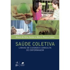 SAÚDE COLETIVA - LINHAS DE CUIDADO E CONSULTA DE ENFERMAGEM