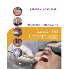 PRINCÍPIOS E PRÁTICAS DO LASER NA ODONTOLOGIA