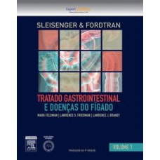 SLEISENGER & FORDTRAN - TRATADO GASTROINTESTINAL E DOENÇAS DO FÍGADO