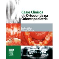 CASOS CLÍNICOS DE ORTODONTIA NA ODONTOPEDIATRIA