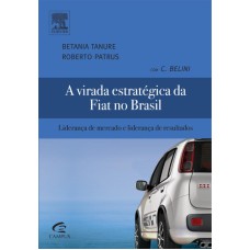 A VIRADA ESTRATÉGICA DA FIAT NO BRASIL