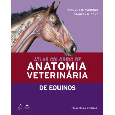 ATLAS COLORIDO DE ANATOMIA VETERINÁRIA DE EQUINOS