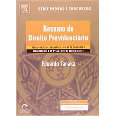 RESUMO DE DIREITO PREVIDENCIARIO - SERIE PROVAS E CONCURSOS - 1