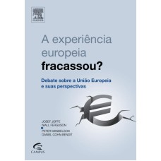 A EXPERIÊNCIA EUROPEIA FRACASSOU?