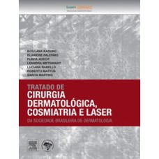 TRATADO DE CIRURGIA DERMATOLÓGICA, COSMIATRIA E LASER