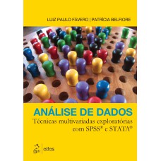 ANÁLISE DE DADOS: TÉCNICAS MULTIVARIADAS EXPLORATÓRIAS COM SPSS E STATA