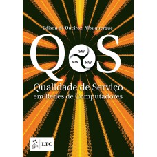 QOS - QUALIDADE DE SERVIÇO EM REDES DE COMPUTADORES