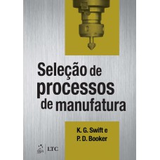 SELEÇÃO DE PROCESSOS DE MANUFATURA