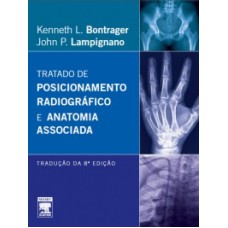 TRATADO DE POSICIONAMENTO RADIOGRÁFICO E ANATOMIA ASSOCIADA