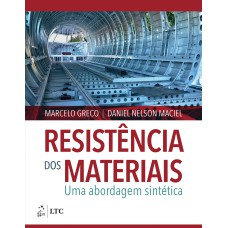 RESISTÊNCIA DOS MATERIAIS - UMA ABORDAGEM SINTÉTICA