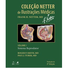 COLEÇÃO NETTER DE ILUSTRAÇÕES MÉDICAS - SISTEMA REPRODUTOR - VOL. 1: COLEÇÃO NETTER DE ILUSTRAÇÕES MÉDICAS