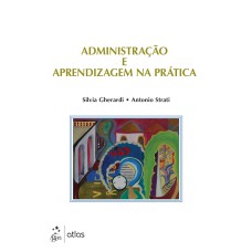 ADMINISTRAÇÃO E APRENDIZAGEM NA PRÁTICA