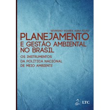 PLANEJAMENTO E GESTÃO AMBIENTAL NO BRASIL