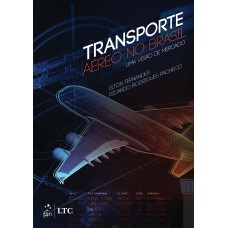 TRANSPORTE AÉREO NO BRASIL - UMA VISÃO DE MERCADO