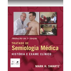 TRATADO DE SEMIOLOGIA MÉDICA - HISTÓRIA E EXAME CLÍNICO