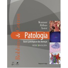 ROBBINS & COTRAN PATOLOGIA - BASES PATOLÓGICAS DAS DOENÇAS