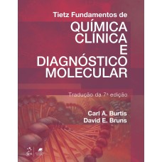 TIETZ - FUNDAMENTOS DE QUÍMICA CLÍNICA E DIAGNÓSTICO MOLECULAR