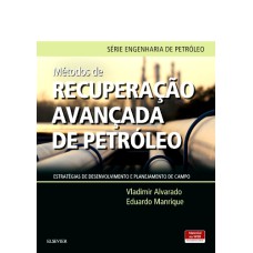 MÉTODOS DE RECUPERAÇÃO AVANÇADA DE PETRÓLEO