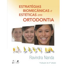 ESTRATÉGIAS BIOMECÂNICAS E ESTÉTICAS EM ORTODONTIA