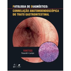 PATOLOGIA DE DIAGNÓSTICO - CORRELAÇÃO ANATOMOENDOSCÓPICA DO TRATO GASTROINTESTINAL