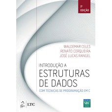 INTRODUÇÃO A ESTRUTURAS DE DADOS - COM TÉCNICAS DE PROGRAMAÇÃO EM C