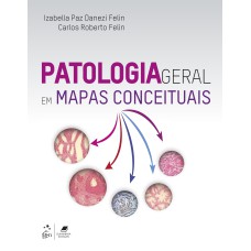 PATOLOGIA GERAL - EM MAPAS CONCEITUAIS