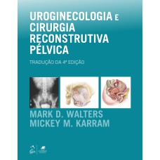 UROGINECOLOGIA E CIRURGIA RECONSTRUTIVA PÉLVICA