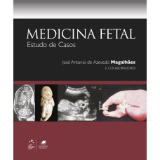 MEDICINA FETAL - ESTUDO DE CASOS