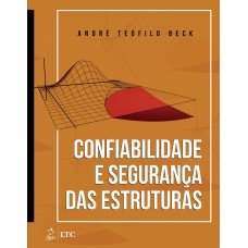 CONFIABILIDADE E SEGURANÇA DAS ESTRUTURAS