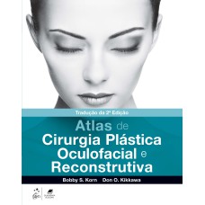 ATLAS DE CIRURGIA PLÁSTICA OCULOFACIAL E CIRURGIA RECONSTRUTIVA