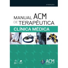 MANUAL ACM DE TERAPÊUTICA - CLÍNICA MÉDICA