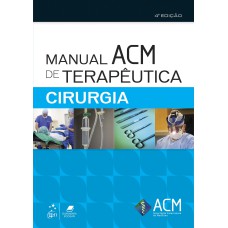 MANUAL ACM DE TERAPÊUTICA - CIRURGIA