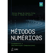 MÉTODOS NUMÉRICOS - FUNDAMENTOS E IMPLEMENTAÇÃO COMPUTACIONAL