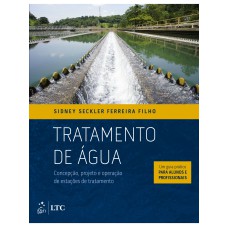 TRATAMENTO DE ÁGUA - CONCEPÇÃO, PROJETO E OPERAÇÃO DE ESTAÇÕES DE TRATAMENTO