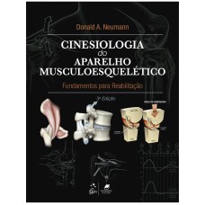 CINESIOLOGIA DO APARELHO MUSCULOESQUELÉTICO - FUNDAMENTOS PARA REABILITAÇÃO