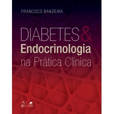 DIABETES E ENDOCRINOLOGIA NA PRÁTICA CLÍNICA