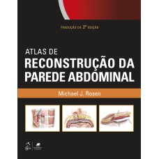 ATLAS DE RECONSTRUÇÃO DA PAREDE ABDOMINAL