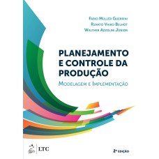 PLANEJAMENTO E CONTROLE DA PRODUÇÃO - MODELAGEM E IMPLEMENTAÇÃO