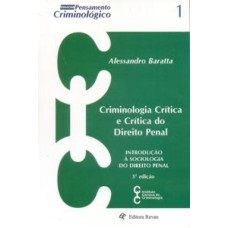 CRIMINOLOGIA CRITICA E CRITICA DO DIREITO PENAL